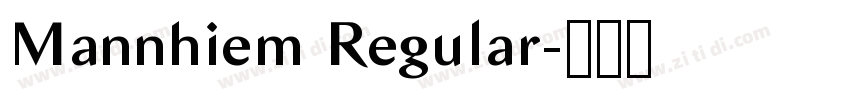 Mannhiem Regular字体转换 Mannhiem Regular字体转换